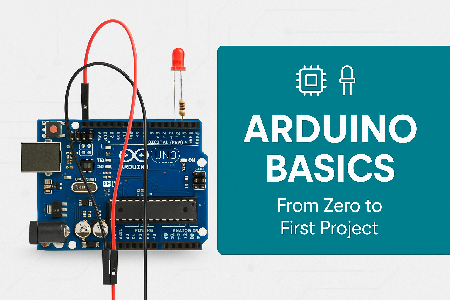 Arduino Basics: From Zero to First Project